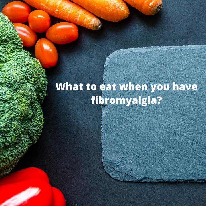 WHAT TO EAT IF YOU HAVE FIBROMYALGIA? - AROMALIEF